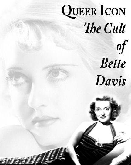 Queer Icon:  The Cult of Bette Davis